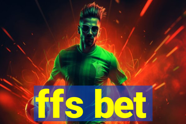 ffs bet